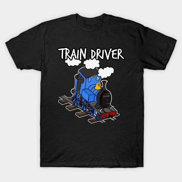 Train Driver Steam Locomotive Rail Enthusiasts (Blue) T-Shirt by doodlerob